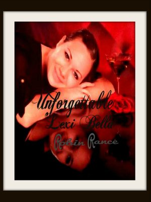 cover image of Unforgettable Lexi Bella